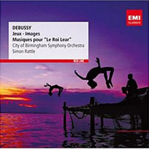 Debussy : Jeux, Images, Musiques pour le Roi Lear