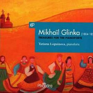 Mikhail Glinka : Treasures for the Pianoforte