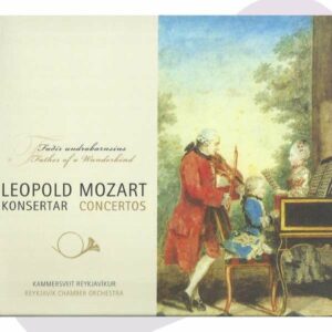 Mozart: Leopold Mozart Concertos