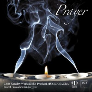 Prayer. Œuvres chorales sacrées. Lukaszewski.