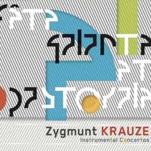 Krauze : Instrumental concertos. Krauze, Michniewski, Rogala, Strugala.