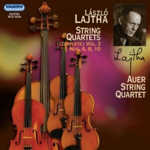 Lazslo Lajtha : Quatuors à cordes (Intégrale, volume 3)