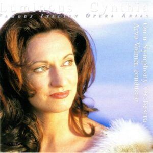 VERDI, PUCCINI, BELLINI : LUMINOUS CYNTHIA - FAMOUS OPERA