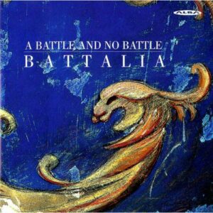 VARIOUS COMPOSERS : A BATTLE AND NO BATTLE