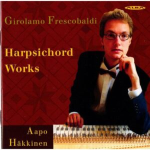 FRESCOBALDI, GIROLAMO : HARPSICHORD WORKS