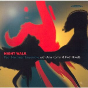 Petri Nieminen Ensemble : NIGHT WALK