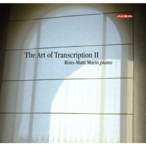 Risto-Matti Marin : ART OF TRANSCRIPTION II