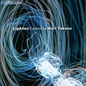 Mari Takano : LigAlien I - IV/Jungibility/Full Moon/Concerto