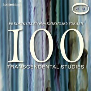 Sorabji : 100 Etudes transcendantes n° 26 à 43. Ullen.