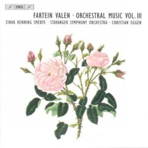 Fartein Valen : The Orchestral Music Vol.3