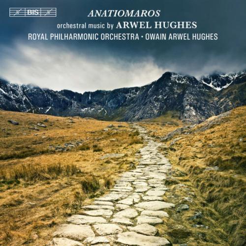 Arwel Hughes : Antiomaros/Prelude/Owain Glyndwr/Suite/Menna/...