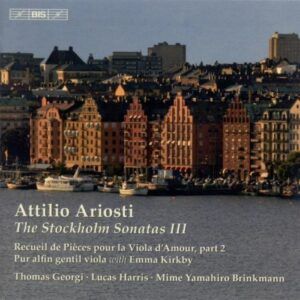 Attilio Ariosti : The Stockholm Sonatas III