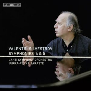 Silvestrov : Symphonies n° 4 & 5. Saraste.