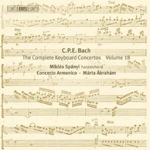 Carl Philipp Emanuel Bach : Complete Keyboard Concertos, Vol.18