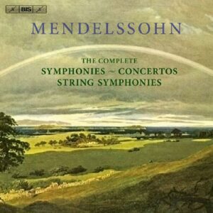 Mendelssohn : Les concertos, symphonies et symphonies pour cordes.