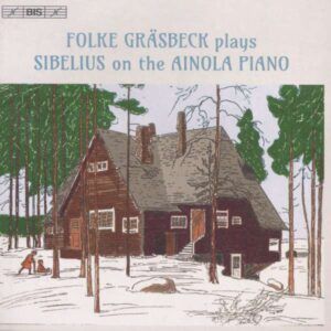 Sibelius: Sibelius On The Ainola Piano