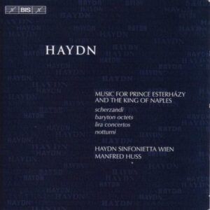 Joseph Haydn : Music for Prince Esterhazy and the King of Naples