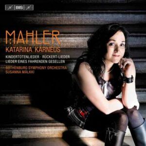 Mahler : Kindertotenlieder. Karnéus. Mälkki.