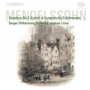 Mendelssohn : Symphonies n°3, 5. Litton.