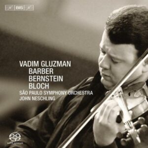 Vadim Gluzman - Récital Bernstein, Barber