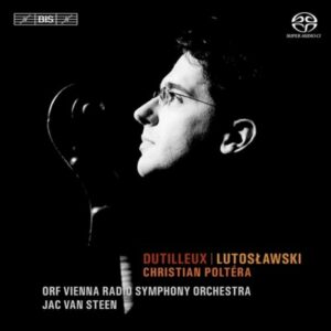 Dutilleux/Lutoslawski : Tout un monde lointain. Poltéra, van Steen.