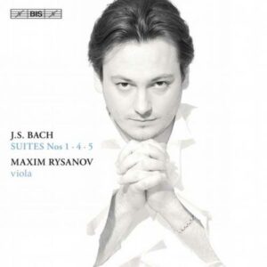 Bach : Suites pour violoncelle n° 1, n° 4, n° 5. Rysanov.