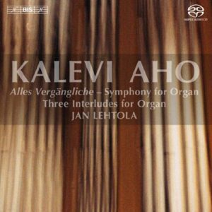 Kalevi Aho : Three Interludes for Organ (1993), ‘Alles Vergängl