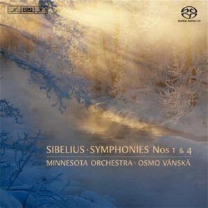 Sibelius : Symphonies n° 1, 4. Vänskä.