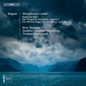 Wagner : Wesendonck-Lieder. Stemme, Andreasson, Dausgaard.