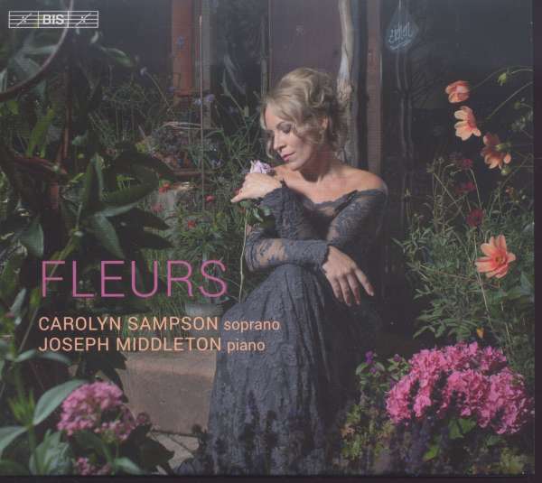 Purcell / Schumann / Schubert / Britten / Debussy / Strauss: Fleurs