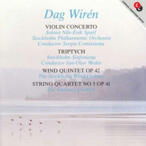 Dag Wiren : Violin Concerto/Triptych/Wind Quintet