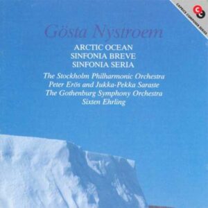 Gosta Nystroem : Arctic Ocean/Sinfonia Breve/Sonfonia Seria