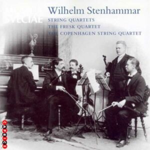Wilhelm Stenhammar : String Quartets Nos. 5 & 6