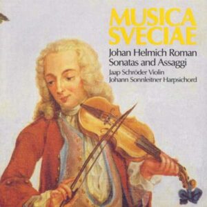Johann Helmich Roman : Sonatas & Assaggi