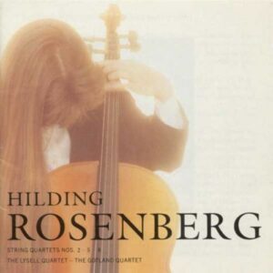 Hilding Rosenberg : String Quartet 2, 5 & 8