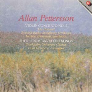 Allan Pettersson - Eskil Hemberg : Violin Concerto No. 2/Suite from Barefoot Songs