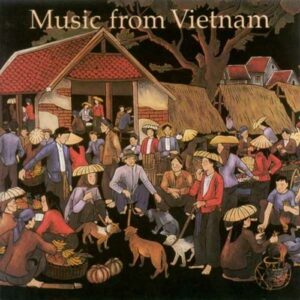 Music From Vietnam, Vol. 1 : Music from Vietnam 1