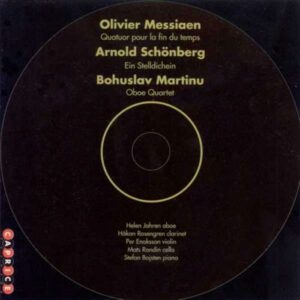 Arnold Schoenberg - Bohuslav Martinu - Olivier Messiaen : Ein Stelldichein/Oboe Quartet