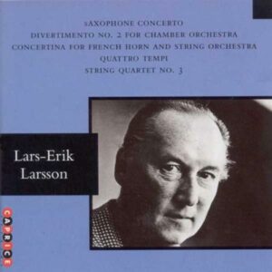 Lars-Erik Larsson : Concerto for Alto Saxophone and String