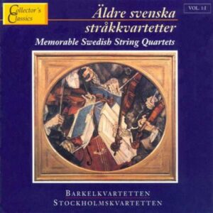 Wilhelm Stenhammar - Sven-Erik Back - Ludwig van Beethoven : Memorable Swedish String Quartets 1