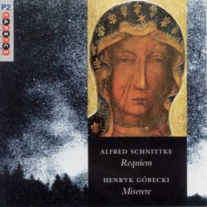 Alfred Schnittke - Henryk Gorecki : Requiem/Miserere