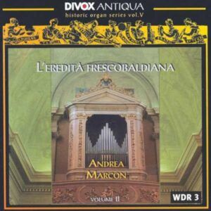 L'Héritage de Frescobaldi vol. 2 : Œuvres de Froberger, Poglietti, Scherer...