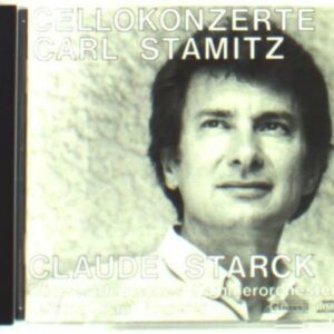 Carl Stamitz: The Three Cello Concertos