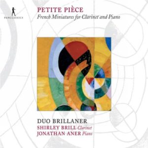 Duo Brillaner : Petite Pièce : Miniatures françaises pour clarinette et piano