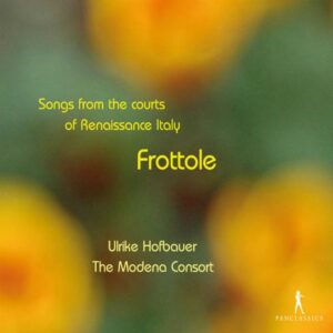 Frottole : Songs from the courts of Renaissance Italy