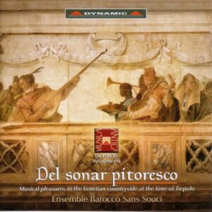 Lotti/Platti/Vivaldi/Brescianello/Steffani/... : Del Sonar Pitoresco