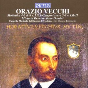 Daniele Bononcini : Vecchi: Missa in Resurrectione Domini - Motets - Canzoni