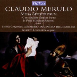Roberto Loreggian : Merulo: Missa Apostolorum