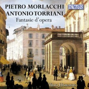Pietro Morlacchi - Antonio Torriani : Fantasie d'opera