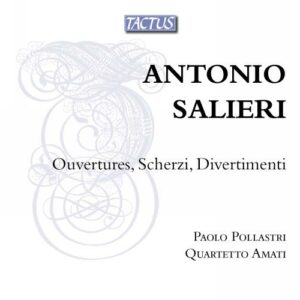 Antonio Salieri : Ouvertures, Scherzi, Divertimenti